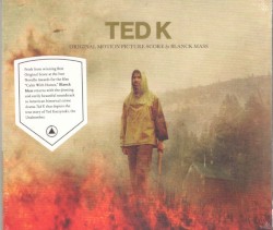 Ted K: Original Motion Picture Score