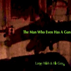 The Man Who Even Has a Gun