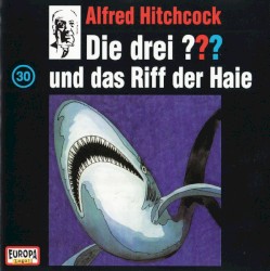 Die drei ??? 30: und das Riff der Haie