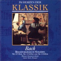 Im Herzen der Klassik 27: Bach - Brandenburgische Konzerte Nr. 2, 3, 5