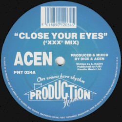 Close Your Eyes ('XXX' mix) / Close Your Eyes (Vitamin 'E' mix)