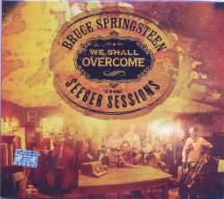 We Shall Overcome: The Seeger Sessions