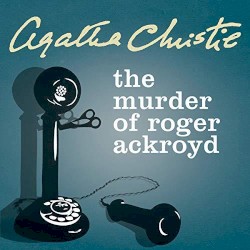 The Murder of Roger Ackroyd