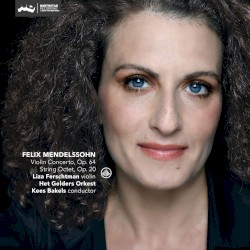 Violin Concerto, op. 64 / String Octet, op. 20