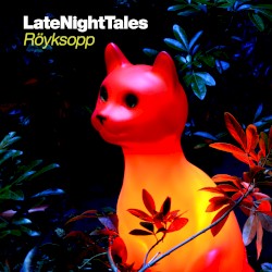 Late Night Tales: Röyksopp