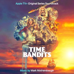 Time Bandits: Music from the Apple TV+ Original Series