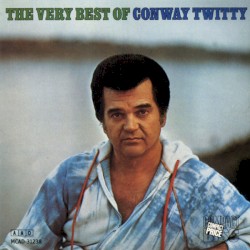The Very Best of Conway Twitty