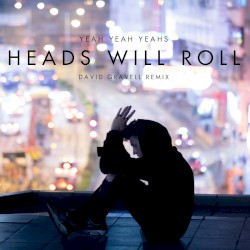 Heads Will Roll (David Gravell remix)