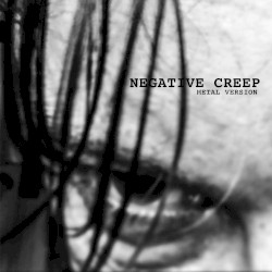 Negative Creep (Metal Version)