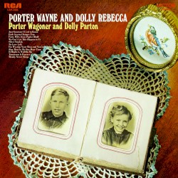 Porter Wayne and Dolly Rebecca
