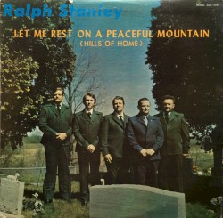 Let Me Rest on a Peaceful Mountain (Hills of Home)