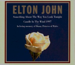 Something About the Way You Look Tonight / Candle in the Wind 1997