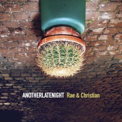 AnotherLateNight: Rae & Christian
