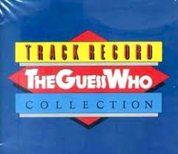 Track Record: The Guess Who Collection