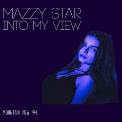 Into My View (Live Mountain View '94)