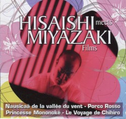 Hisaishi Meets Miyazaki Films