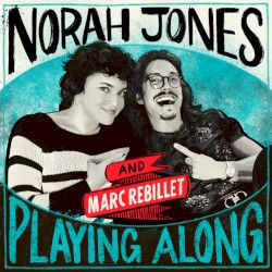 Everybody Say Goodbye (from “Norah Jones Is Playing Along” podcast)
