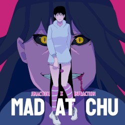 Mad At Chu