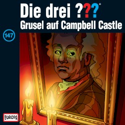 Die drei ??? 147: Grusel auf Campbell Castle