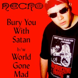 Bury You With Satan / World Gone Mad