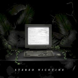 Stereo Nicotine