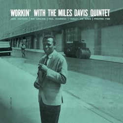 Workin’ With the Miles Davis Quintet