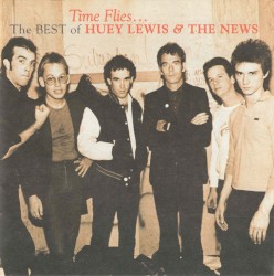 Time Flies... The Best of Huey Lewis & the News