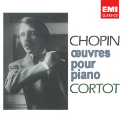 Chopin • Œuvres pour piano • Cortot