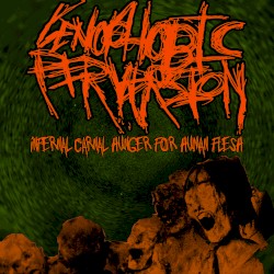 Infernal Carnal Hunger for Human Flesh