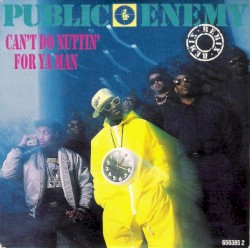 Can’t Do Nuttin’ for Ya Man