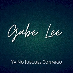 Ya No Juegues Conmigo