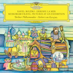 Ravel: Boléro / Debussy: La mer / Mussorgsky: Pictures at an Exhibition