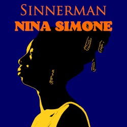 Sinnerman: Nina Simone - Hits & Remix version
