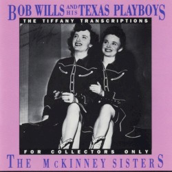 The Tiffany Transcriptions - For Collectors Only: The McKinney Sisters