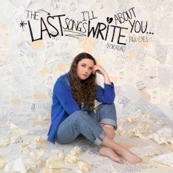 The Last Songs I’ll Write About You