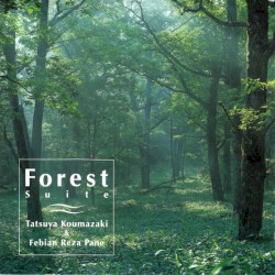 「森の組曲」 / "Forest" Suite