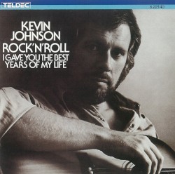 Rock'N'Roll (I Gave You The Best Years Of My Life)