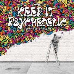 Keep It Psychedelic compiled by Regan