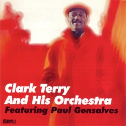 Clark Terry and His Orchestra - Featuring Paul Gonsalves