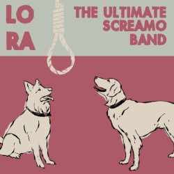Lora / The Ultimate Screamo Band Split 7"