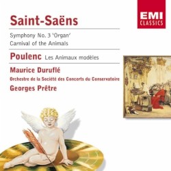 Saint Saens: Symphony No. 3 "Organ" / Carnival Of The Animals / Poulenc: Les Animaux Modèles