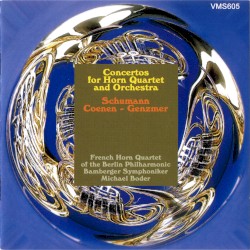 Concertos for Horn Quartet and Orchestra