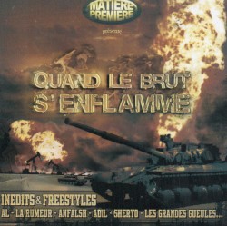 Quand le brut s’enflamme