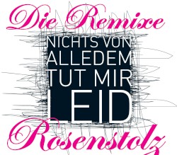 Nichts von alledem (tut mir leid): Die Remixe