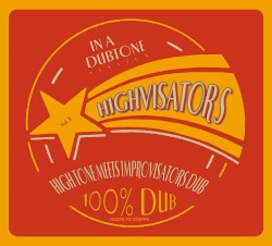 Highvisators: 100% Dub