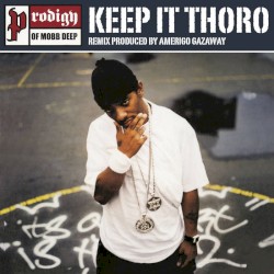 Prodigy - Keep It Thoro (Amerigo Gazaway remix)