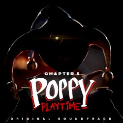 Poppy Playtime, Ch. 5 (Original Game Soundtrack)