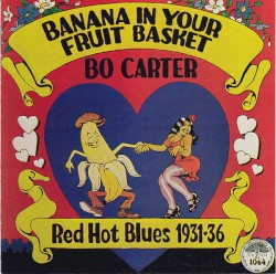 Banana in Your Fruit Basket: Red Hot Blues 1931-1936