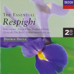 The Essential Respighi