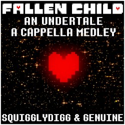 Fallen Child: An Undertale A Capella Medley [Once Upon a Time / Fallen Down (Reprise) / Hopes and Dreams]